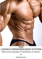 Philipp Rauscher - DAS LOGISCH-ERNÄHREN-BODY-SYSTEM