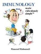 Massoud Mahmoudi - Immunology Made Ridiculously Simple