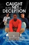 Edward Booker, Rose M Jackson-Beavers, Rose M. Jackson-Beavers - Caught in the Net of Deception