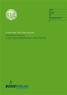 Wolfram Steinbeck, Christiane Strucken-Paland, Christoph von Blumröder - Zyklische Prinzipien in den Instrumentalwerken César Francks