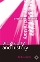 B. Caine, Barbara Caine - Biography & History