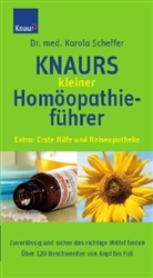 Karola Scheffer - Knaurs kleiner Homöopathieführer