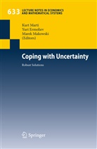 Yur Ermoliev, Yuri Ermoliev, Marek Makowski, Kurt Marti - Coping with Uncertainty