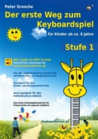 Peter Grosche - Der erste Weg zum Keyboardspiel (Stufe 1). Stufe.1