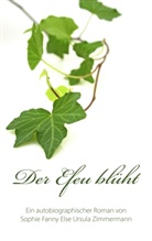 Ursula Zimmermann - Der Efeu blueht
