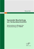 Thomas Keil - Spanende Bearbeitung von Verbundwerkstoffen