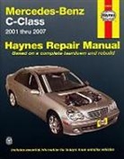 Alan Ahlstrand, John H Haynes, John H. Haynes, Haynes Manuals (EDT), Haynes Publishing, Editors of Haynes Manuals - Haynes Repair Manual Mercedes-benz C-class 2001 Thru 2007