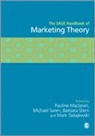 Pauline Saren Maclaran, Mark Stern Tadajewski, Pauline Maclaran, Michael Saren, Barbara Stern, Mark Tadajewski - Sage Handbook of Marketing Theory