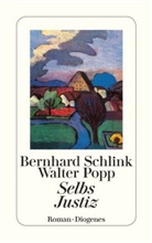 Popp, Walter Popp, Schlin, Bernhar Schlink, Bernhard Schlink - Selbs Justiz