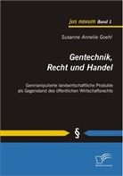 Susanne A. Goehl, Susanne Annelie Goehl - Gentechnik, Recht und Handel