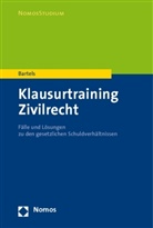 Klaus Bartels, Klaus (PD Dr.) Bartels - Klausurtraining Zivilrecht