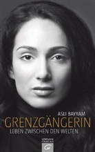 Asli Bayram - Grenzgängerin