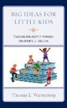 Thomas E. Wartenberg - Big Ideas for Little Kids