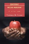 Victoria M. Young - Education''s Missing Ingredient