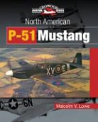 Malcolm Lowe, Malcolm V Lowe, Malcolm V. Lowe - North American P51 Mustang
