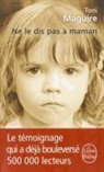 Anne Bleuzen, MAGUIRE, T. Maguire, Toni Maguire, Maguire-t, Toni Maguire - Ne le dis pas à maman : l'abus d'un père, la trahison d'une mère...