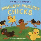 Barbara M. Joosse, Barbara M./ Chrustowski Joosse, Rick Chrustowski - Higgledy-Piggledy Chicks