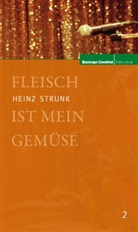 Heinz Strunk - Fleisch ist mein Gemüse