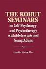 Miriam Elson, Heinz Kohut, Kohut Heinz, Miriam Elson, Elson Miriam - The Kohut Seminars: On Self Psychology a