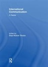Thussu Daya, Daya Thussu, Daya Kishan Thussu, Daya Kishan (Hong Kong Baptist University) Thussu, Daya Kishan (University of Westminster Thussu, Thussu Daya... - International Communication: A Reader