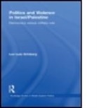 Lev Luis Grinberg, Lev Luis (Ben-Gurion University Grinberg, Grinberg Lev, Grinberg Lev Luis - Politics and Violence in Israel/palestine