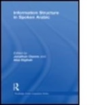 Jonathan (University of Maryland Owens, Jonathan Elgibali Owens, Owens Jonathan, OWENS JONATHAN ELGIBALI ALAA, Alaa Elgibali, Elgibali Alaa... - Information Structure in Spoken Arabic