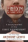 Anthony Lewis, Anthony F. Lewis - Freedom for the Thought That We Hate