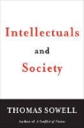 Thomas Sowell - Intellectuals and Society