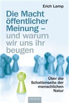 Erich Lamp - Die Macht öffentlicher Meinung - und warum wir uns ihr beugen