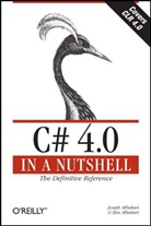 Ben Albahari, Joseph Albahari - C# 4.0 in a Nutshell