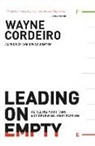 Bob Buford, Dr Wayne Cordeiro, Wayne Cordeiro - Leading on Empty