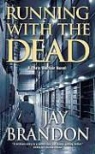 Jay Brandon - Running With the Dead