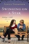 Janice Thompson, Janice A. Thompson - Swinging on a Star
