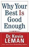 Dr Kevin Leman, Kevin Leman - Why Your Best Is Good Enough