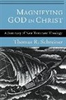 Thomas R Schreiner, Thomas R. Schreiner - Magnifying God in Christ