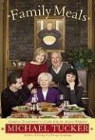 Michael Tucker - Family Meals
