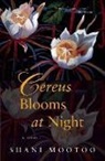 Shani Mootoo - Cereus Blooms At Night