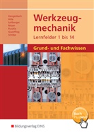 Klau Hengesbach, Klaus Hengesbach, Pete Hille, Peter Hille, Jürg Lehberger, Jürgen Lehberger... - Werkzeugmechanik Lernfelder 1-14