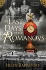 Helen Rappaport - The Last Days of the Romanovs
