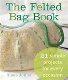 Susie Johns - The Felted Bag Book