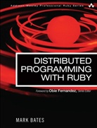 Mark Bates - Distributed Programming with Ruby
