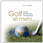Franz X Bühler, Franz X. Bühler, Franz X. Bühler, Menani GmbH - Golf ist mehr