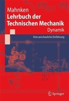 Rolf Mahnken - Lehrbuch der Technischen Mechanik: Dynamik