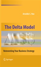 Arnoldo Hax, Arnoldo C Hax, Arnoldo C. Hax - The Delta Model