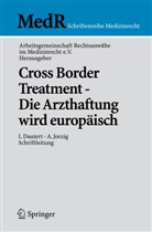 AG Rechtsanwälte im Medizinrecht e. V, AG Rechtsanwälte im Medizinrecht e.V, AG Rechtsanwälte im Medizinrecht e.V, Arbeitsgemeinschaft Rechtsanwälte im Medizinrecht e.V., Ils Dautert, Ilse Dautert... - Cross Border Treatment - Die Arzthaftung wird europäisch