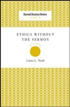 Laura L. Nash - Ethics Without the Sermon