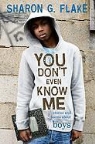 Sharon Flake, Sharon G. Flake - You Don't Even Know Me