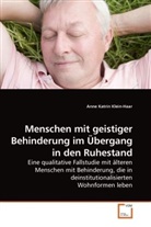Anne Katrin Klein-Haar - Menschen mit geistiger Behinderung im Übergang in den Ruhestand