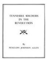 Allen, Lois Allen, Penelope Johnson Allen, Richard Allen - Tennessee Soldiers in the Revolution