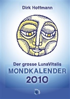 Dirk Hoffmann - Der grosse Lunavitalis Mondkalender 2010